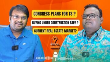 Exploring Hyderabads Hot Real Estate Trends: Congress Plans for Telangana – Real Talks