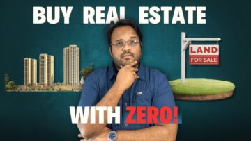 Investing in Real Estate with No Money: Is It Possible? – Real Talks Hyderabad